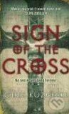 Kniha: The Sign of the Cross (Chris Kuzneski). Penguin Books, 2007 Kniha: The Sign of the Cross (Chris Kuzneski). Penguin Books, 2007