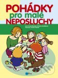 Kniha: Pohádky pro malé neposluchy (Ivana Novotná a Kristina Sedláková). Edika, 2012 Kniha: Pohádky pro malé neposluchy (Ivana Novotná a Kristina Sedláková). Edika, 2012
