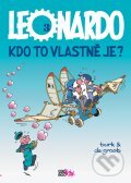 Kniha: Leonardo 3: Kdo to vlastně je? (Bob de Groot a Turk). CooBoo CZ, 2012 Kniha: Leonardo 3: Kdo to vlastně je? (Bob de Groot a Turk). CooBoo CZ, 2012