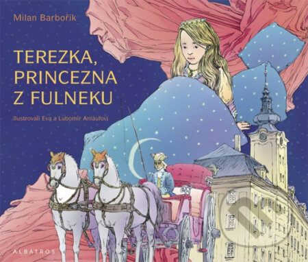 Kniha: Terezka, princezna z Fulneku (Eva Anlaufová, Lubomír Anlauf a Milan Barbořík). Albatros CZ, 2012 Kniha: Terezka, princezna z Fulneku (Eva Anlaufová, Lubomír Anlauf a Milan Barbořík). Albatros CZ, 2012