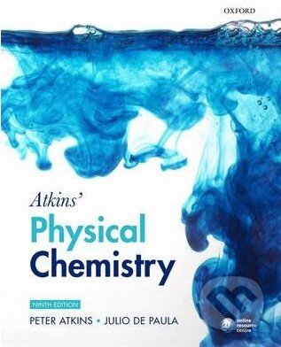 Kniha: Atkins' Physical Chemistry (Julio de Paula a Peter Atkins). Oxford University Press, 2009 Kniha: Atkins' Physical Chemistry (Julio de Paula a Peter Atkins). Oxford University Press, 2009