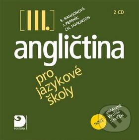 Angličtina pro jazykové školy III. 2CD (Stella Nangonová). Fortuna, 2011 Angličtina pro jazykové školy III. 2CD (Stella Nangonová). Fortuna, 2011