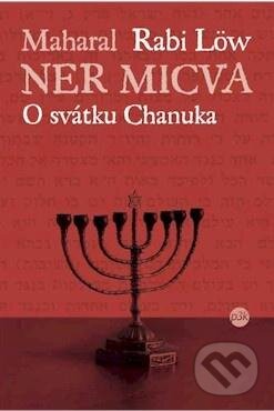Kniha: Ner micva (Maharal Rabi Löw). P3K, 2006 Kniha: Ner micva (Maharal Rabi Löw). P3K, 2006