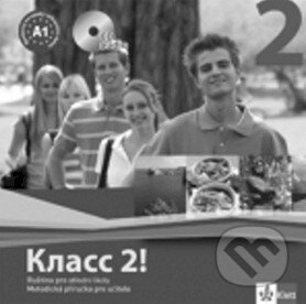 Klass! (Класс!) 2 (N. Orlová a kolektiv). Klett, 2011 Klass! (Класс!) 2 (N. Orlová a kolektiv). Klett, 2011