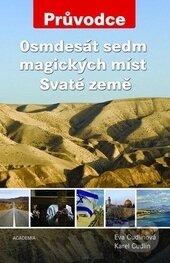 Kniha: Osmdesát sedm magických míst Svaté země (Karel Cudlín). Academia, 2012 Kniha: Osmdesát sedm magických míst Svaté země (Karel Cudlín). Academia, 2012