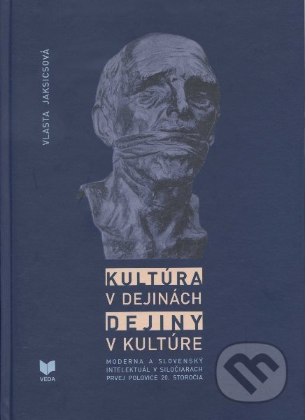 Kultúra v dejinách - Vlasta Jaksicsová, VEDA, 2012