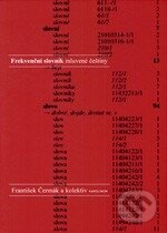 Kniha: Frekvenční slovník mluvené češtiny (František Čermák). Univerzita Karlova v Praze, 2007 Kniha: Frekvenční slovník mluvené češtiny (František Čermák). Univerzita Karlova v Praze, 2007