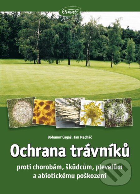 Kniha: Ochrana trávníku proti chorobám, škůdcům, plevelům a abiotickému poškození (Bohumír Cagaš a Jan Macháč). Kurent, 2005 Kniha: Ochrana trávníku proti chorobám, škůdcům, plevelům a abiotickému poškození (Bohumír Cagaš a Jan Macháč). Kurent, 2005
