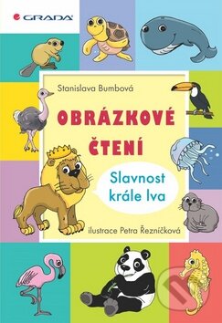 Kniha: Obrázkové čtení - Slavnost krále lva (Stanislava Bumbová). Grada, 2012 Kniha: Obrázkové čtení - Slavnost krále lva (Stanislava Bumbová). Grada, 2012