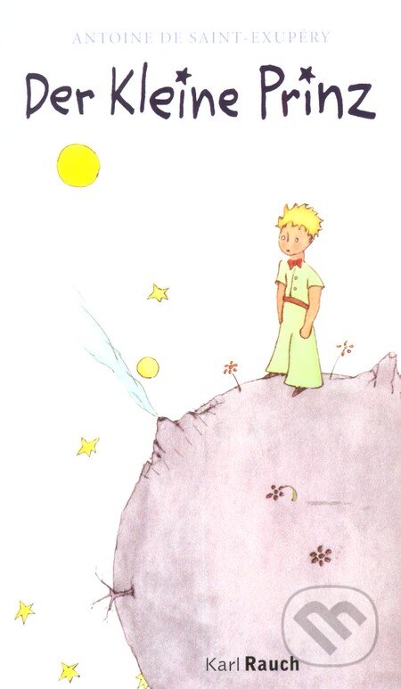 Kniha: Der Kleine Prinz (Antoine de Saint-Exupéry). Rauch Kniha: Der Kleine Prinz (Antoine de Saint-Exupéry). Rauch