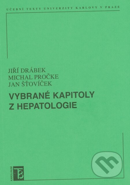 Kniha: Vybrané kapitoly z hepatologie (Jiří Drábek). Karolinum, 2012 Kniha: Vybrané kapitoly z hepatologie (Jiří Drábek). Karolinum, 2012