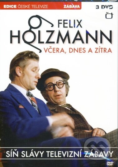 Film: Síň Slávy - Felix Holzmann - Včera dnes a zítra (Josef Vondráček) (DVD). Hollywood, 2004 Film: Síň Slávy - Felix Holzmann - Včera dnes a zítra (Josef Vondráček) (DVD). Hollywood, 2004