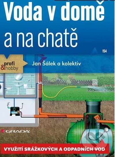 Kniha: Voda v domě a na chatě (Jan Šálek). Grada, 2012 Kniha: Voda v domě a na chatě (Jan Šálek). Grada, 2012