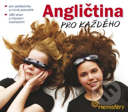 E-kniha: Angličtina pro každého (Lucie Meisnerová a Roman Baroš). Hemisféry, 2012 E-kniha: Angličtina pro každého (Lucie Meisnerová a Roman Baroš). Hemisféry, 2012