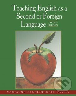 Kniha: Teaching English as a Second or Foreign Language (Marianne Celce-Murcia). Thomson Heinle, 2001 Kniha: Teaching English as a Second or Foreign Language (Marianne Celce-Murcia). Thomson Heinle, 2001