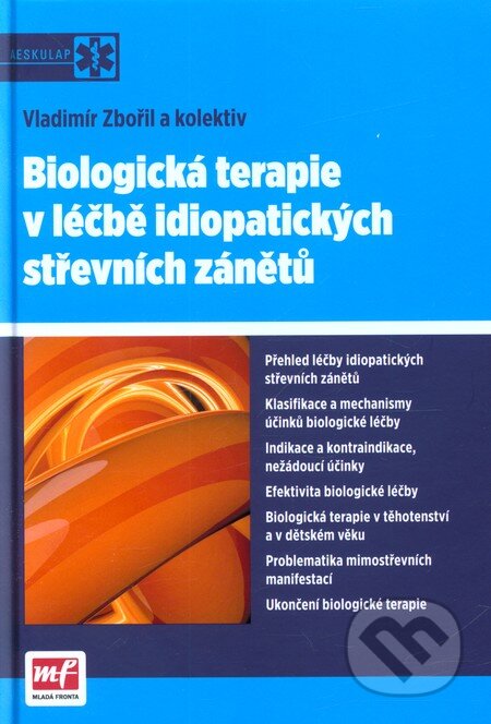 Kniha: Biologická terapie v léčbě idiopatických střevních zánětů (Vladimír Zbořil a kolektiv). Mladá fronta, 2012 Kniha: Biologická terapie v léčbě idiopatických střevních zánětů (Vladimír Zbořil a kolektiv). Mladá fronta, 2012