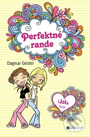 Kniha: Láska s. r. o.: Perfektné rande (Dagmar Geisler). Fragment, 2012 Kniha: Láska s. r. o.: Perfektné rande (Dagmar Geisler). Fragment, 2012