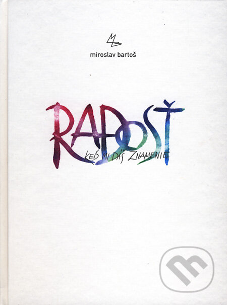 Kniha: Radosť (Miroslav Bartoš). Tesfo, 2012 Kniha: Radosť (Miroslav Bartoš). Tesfo, 2012