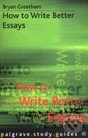 Kniha: How to Write Better Essays (Bryan Greetham). Palgrave, 2001 Kniha: How to Write Better Essays (Bryan Greetham). Palgrave, 2001
