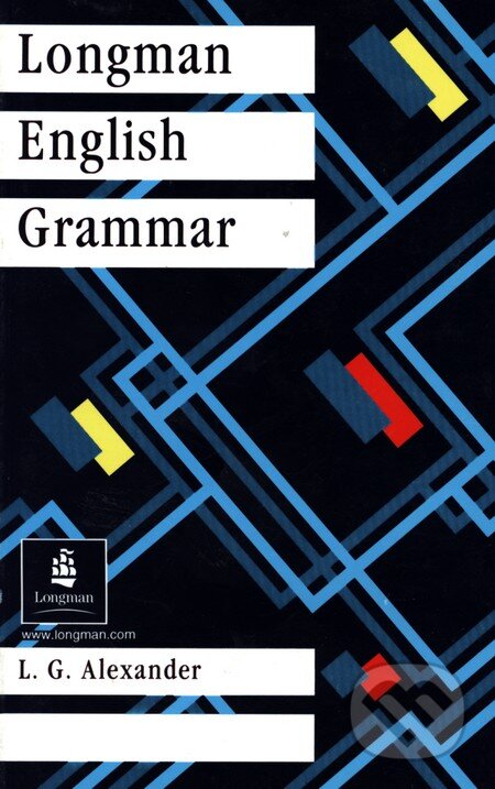 Kniha: Longman English Grammar (Longman). Longman, 2004 Kniha: Longman English Grammar (Longman). Longman, 2004