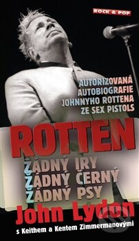 Kniha: Rotten (John Lydon). Maťa, 2012 Kniha: Rotten (John Lydon). Maťa, 2012