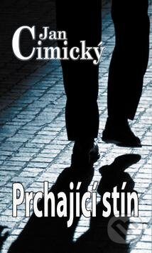 Kniha: Prchající stín (Jan Cimický). Baronet, 2012 Kniha: Prchající stín (Jan Cimický). Baronet, 2012