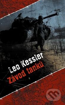 Kniha: Závod tanků (Leo Kessler). Baronet, 2012 Kniha: Závod tanků (Leo Kessler). Baronet, 2012
