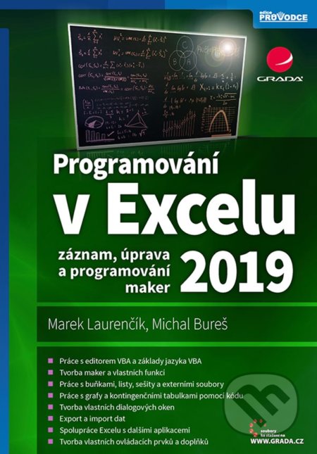 Kniha: Programování v Excelu 2019 (Marek Laurenčík a Michal Bureš). Grada, 2021 Kniha: Programování v Excelu 2019 (Marek Laurenčík a Michal Bureš). Grada, 2021