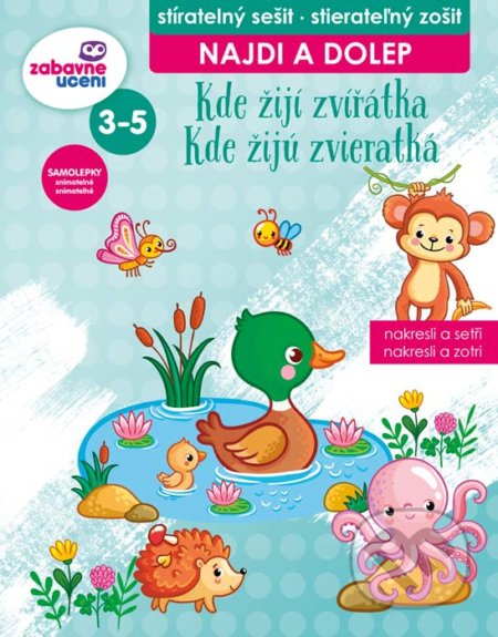 Kniha: Kde žijí zvířátka - Najdi a dolep (Ditipo a.s.). Ditipo a.s., 2021 Kniha: Kde žijí zvířátka - Najdi a dolep (Ditipo a.s.). Ditipo a.s., 2021