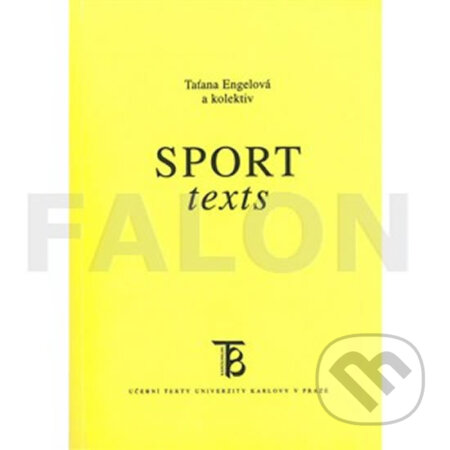 Kniha: Sport texts (Taťána Engelová). Karolinum, 2006 Kniha: Sport texts (Taťána Engelová). Karolinum, 2006