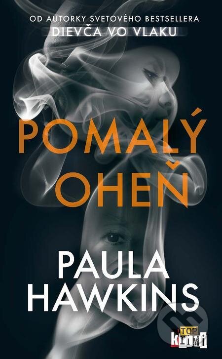 E-kniha: Pomalý oheň (Paula Hawkins). Slovart, 2021 E-kniha: Pomalý oheň (Paula Hawkins). Slovart, 2021