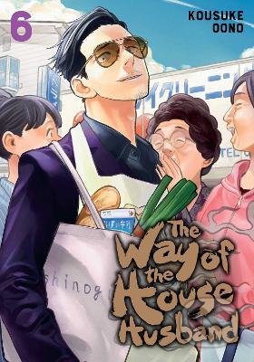 Kniha: The Way of the Househusband (Kousuke Oono). Viz Media, 2021 Kniha: The Way of the Househusband (Kousuke Oono). Viz Media, 2021