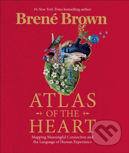 Kniha: Atlas of the Heart (Brené Brown). Ebury, 2021 Kniha: Atlas of the Heart (Brené Brown). Ebury, 2021