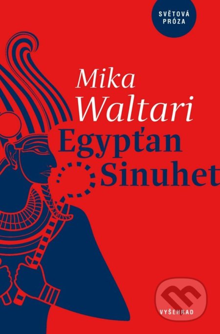 Kniha: Egypťan Sinuhet (Mika Waltari). Vyšehrad, 2022 Kniha: Egypťan Sinuhet (Mika Waltari). Vyšehrad, 2022