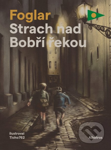 Kniha: Strach nad Bobří řekou (Jaroslav Foglar). Albatros CZ, 2022 Kniha: Strach nad Bobří řekou (Jaroslav Foglar). Albatros CZ, 2022