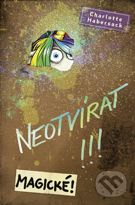E-kniha: Neotvírat!!! Magické! (Charlotte Habersack). Drobek, 2021 E-kniha: Neotvírat!!! Magické! (Charlotte Habersack). Drobek, 2021