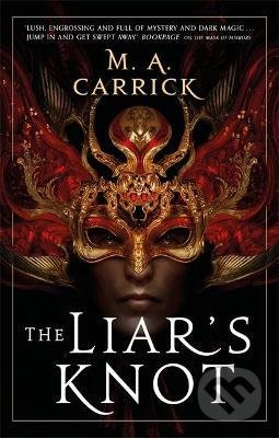 Kniha: The Liar's Knot (M.A. Carrick). Little, Brown, 2021 Kniha: The Liar's Knot (M.A. Carrick). Little, Brown, 2021