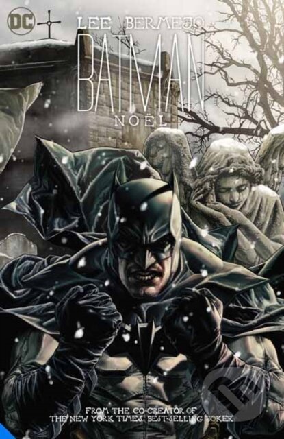 Kniha: Batman: Noel (Lee Bermejo). DC Comics, 2021 Kniha: Batman: Noel (Lee Bermejo). DC Comics, 2021