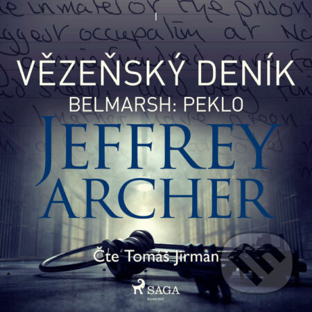 Audiokniha: Vězeňský deník I – Belmarsh: Peklo (Jeffrey Archer). Saga Egmont, 2021 Audiokniha: Vězeňský deník I – Belmarsh: Peklo (Jeffrey Archer). Saga Egmont, 2021