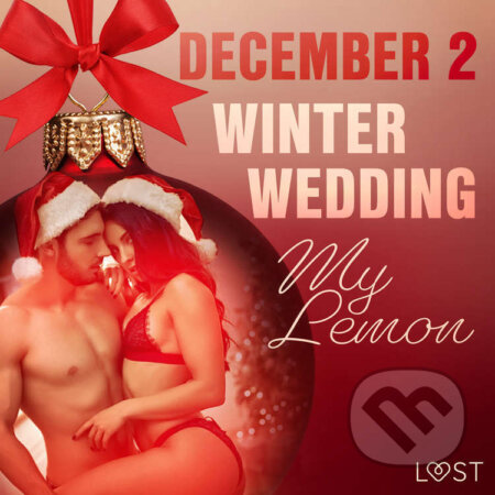 Audiokniha: December 2: Winter Wedding - An Erotic Christmas Calendar (EN) (My Lemon). Saga Egmont, 2021 Audiokniha: December 2: Winter Wedding - An Erotic Christmas Calendar (EN) (My Lemon). Saga Egmont, 2021