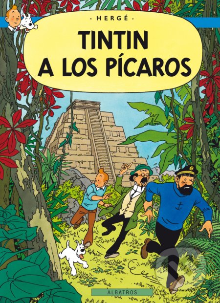 Kniha: Tintin a los Pícaros (Hergé). Albatros CZ, 2021 Kniha: Tintin a los Pícaros (Hergé). Albatros CZ, 2021
