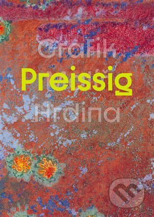 Kniha: Vojtěch Preissig – Grafik Malíř Hrdina (Karel Srp). EuropeanArtS, 2021 Kniha: Vojtěch Preissig – Grafik Malíř Hrdina (Karel Srp). EuropeanArtS, 2021