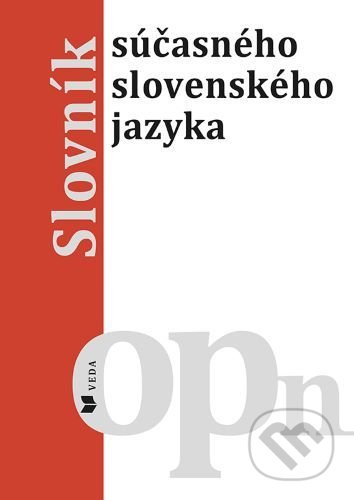 Kniha: Slovník súčasného slovenského jazyka (o - pn) (Autorský kolektív). VEDA, 2021 Kniha: Slovník súčasného slovenského jazyka (o - pn) (Autorský kolektív). VEDA, 2021