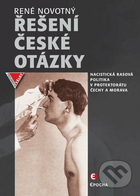E-kniha: Řešení české otázky (René Novotný). Epocha, 2016 E-kniha: Řešení české otázky (René Novotný). Epocha, 2016
