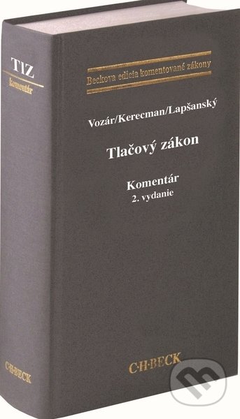 Kniha: Tlačový zákon (Jozef Vozár, Peter Kerecman a Lukáš Lapšanský). C. H. Beck SK, 2021 Kniha: Tlačový zákon (Jozef Vozár, Peter Kerecman a Lukáš Lapšanský). C. H. Beck SK, 2021