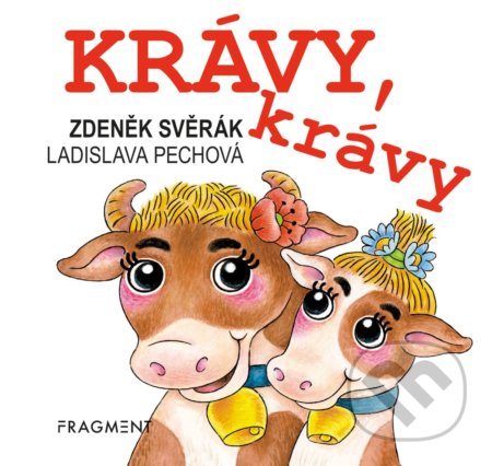 Kniha: Krávy, krávy (Zdeněk Svěrák). Nakladatelství Fragment, 2021 Kniha: Krávy, krávy (Zdeněk Svěrák). Nakladatelství Fragment, 2021