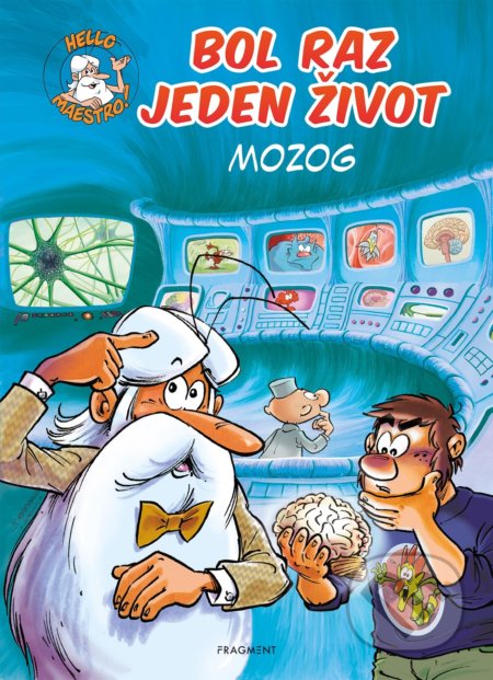 Kniha: Bol raz jeden život: Mozog (Jean-Charles Gaudin). Fragment, 2022 Kniha: Bol raz jeden život: Mozog (Jean-Charles Gaudin). Fragment, 2022