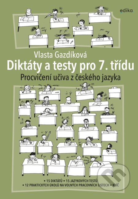 Kniha: Diktáty a testy pro 7. třídu (Vlasta Gazdíková). Edika, 2022 Kniha: Diktáty a testy pro 7. třídu (Vlasta Gazdíková). Edika, 2022