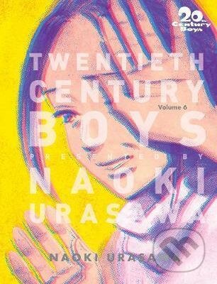 Kniha: 20th Century Boys 6 (Naoki Urasawa). Viz Media, 2020 Kniha: 20th Century Boys 6 (Naoki Urasawa). Viz Media, 2020
