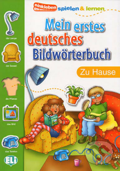 Kniha: Mein Erstes Deutsches Bildwörterbuch: Zu Hause (Joy Olivier). Eli, 2002 Kniha: Mein Erstes Deutsches Bildwörterbuch: Zu Hause (Joy Olivier). Eli, 2002